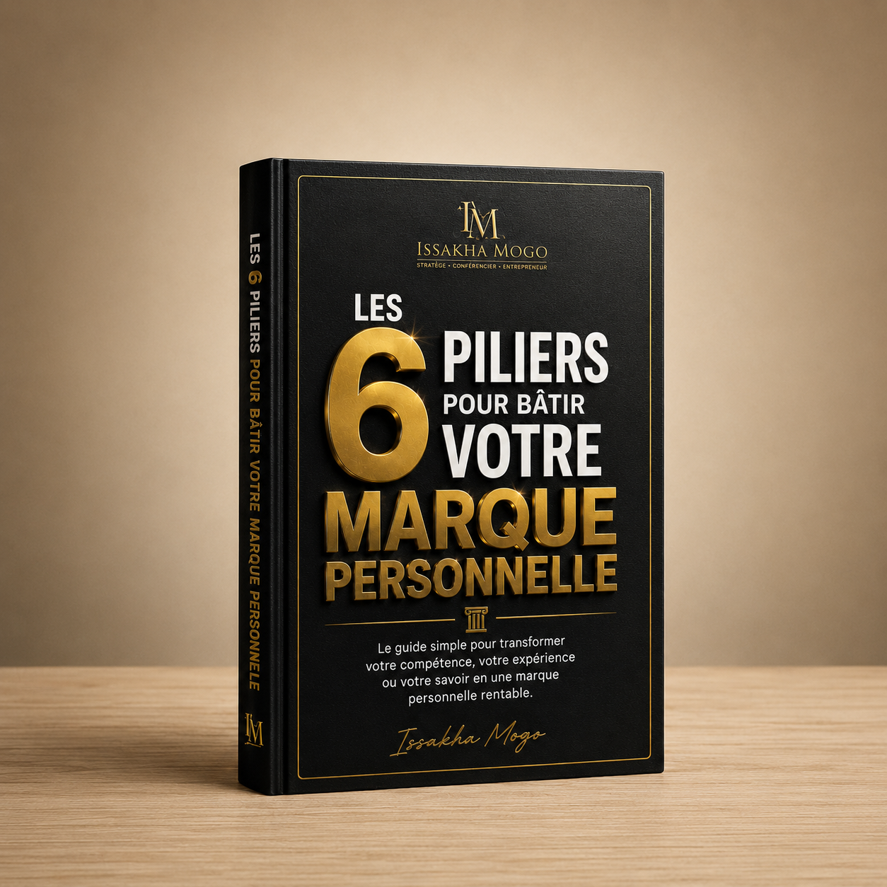 Les 6 Piliers Pour Bâtir Votre Marque Personnelle